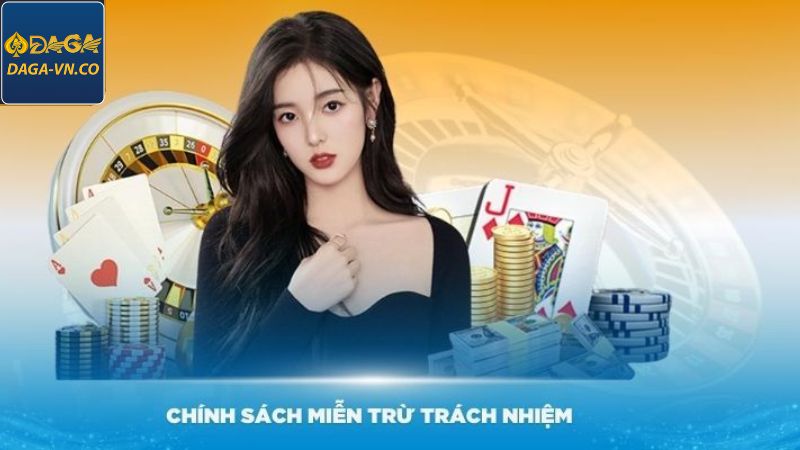 Miễn Trừ Trách Nhiệm DAGA - Tất Tần Tật Quy Định Mới Nhất 2 Tổng hợp nội dung miễn trừ trách nhiệm DAGA