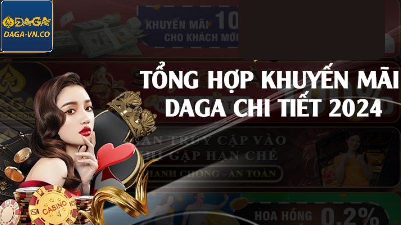 Khuyến Mãi DAGA - Sự Kiện Đặc Biệt Với Phần Quà Hấp Dẫn 3 Những sự kiện ưu đãi đáng để tham gia